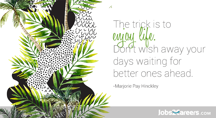marjorie_hinckley don't wish away your days